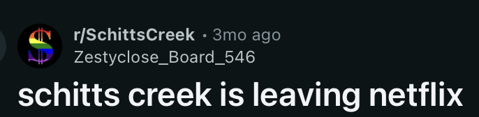 Reddit post: schitts creek is leaving netflix